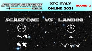 X-WING 2.0   XTC ITALY 2021 Round 2 Scarfone vs Landini @TeleTNT1