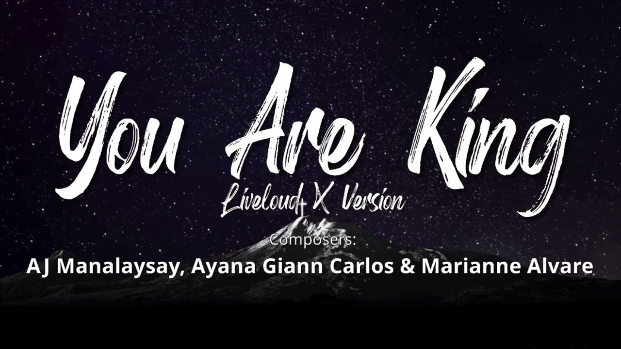 You Are King (Liveloud X) - Lyric video