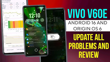 Vivo V60e Origin Os 6 Update Problems | Vivo V60e Android 16 & Origin Os 6 Update Full Review