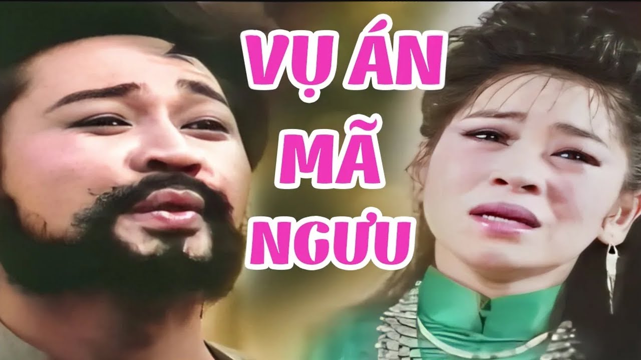 Cải lương xã hội xưa hay nhất - VỤ ÁN MÃ NGƯU - Châu Thanh Phượng Hằng | Xem Rồi Khóc
