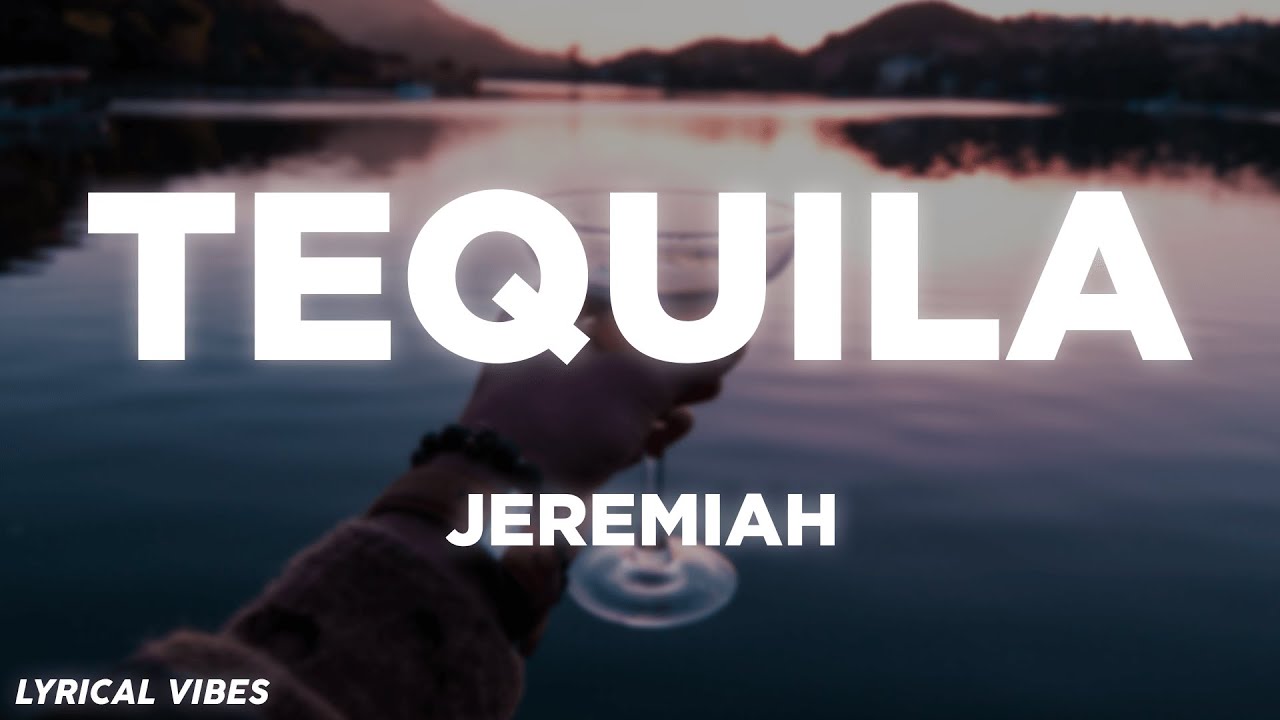 Jeremiah Tequila (Parole/Lyrics) YouTube