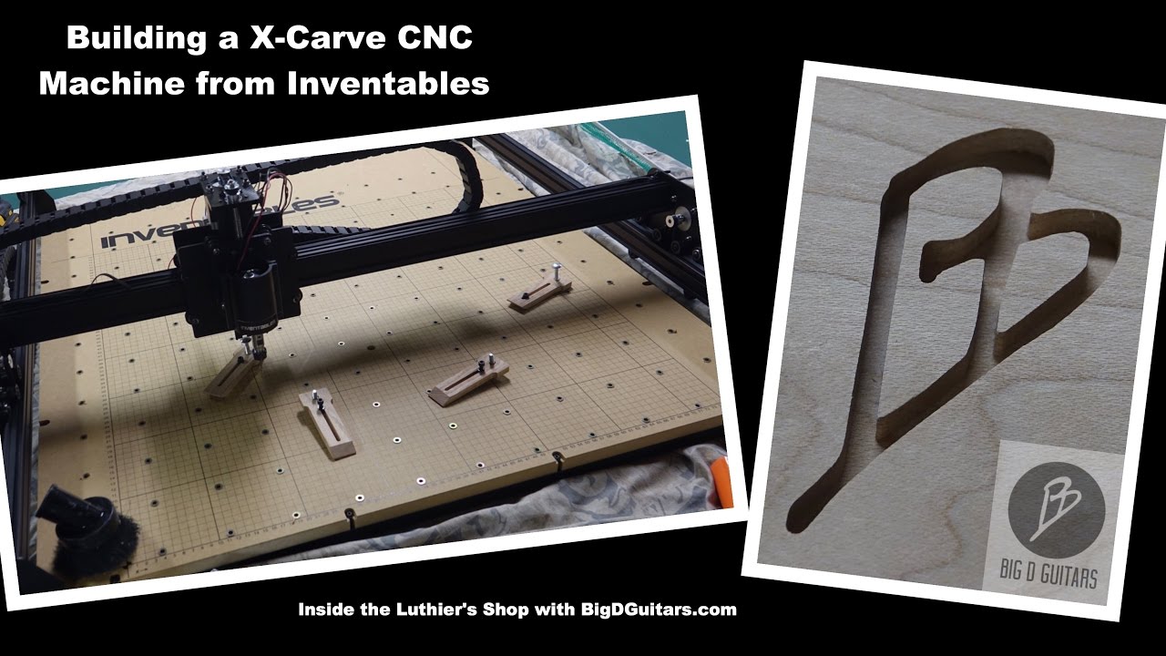 Setting up a X-Carve CNC from Inventables - Inside the Luthier's Shop with  BigDGuitars