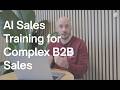 AI Sales Training for Complex B2B Sales | Realistic AI Simulations for Enterprise Teams