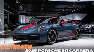 All New 2025 Porsche 911 Carrera is Officially Revealed | First Look And All the Details You Want!!