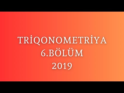 Triqonometrik funksiyalar 6.BÖLÜM