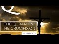Q&A: What Does The Quran REALLY Say About The Crucifixion of Jesus? | Dr. Shabir Ally