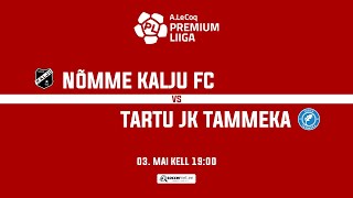 NÕMME KALJU FC - TARTU JK TAMMEKA, A. LE COQ PREMIUM LIIGA 9. voor