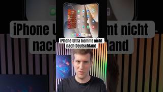 Das iPhone Ultra kommt nicht nach Deutschland 😭