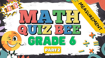 2025 Math Quiz Bee for Grade 6 | Quiz 2 | Measurement | Quiz by brainYs