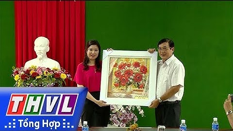 THVL | Đài PTTH Vĩnh Phúc giao lưu, học tập kinh nghiệm Đài PTTH Vĩnh Long