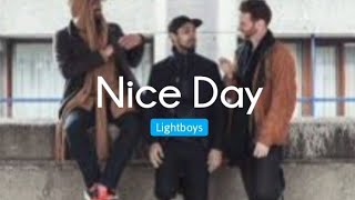 Nice Day - Lightboys Lirik lagu terjemahan