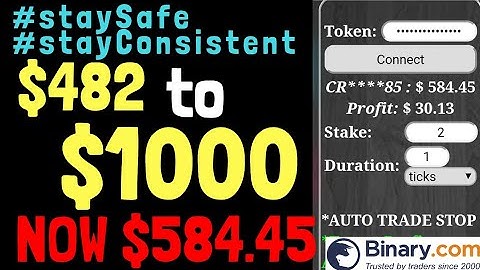 $482 TO $1000 NOW $584.45 BINARY.COM AUTO TRADING BOT TRICK #staySafe #stayConsistent