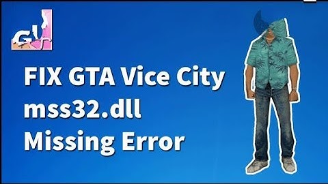 Gta Vice City Mss32.dll Error Fix | BY FIXED TECH | DOWNLOAD NOW