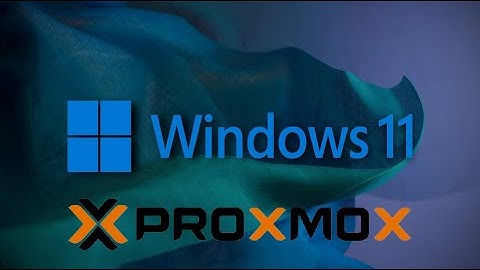 Install Windows 11 in Proxmox VM