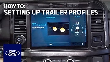 How to Set Up Trailer Profiles | A Ford Towing Video Guide | Ford