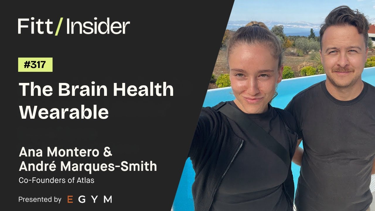 317. The Brain Health Wearable with Ana Montero and André Marques-Smith, Co-Founders of Atlas
