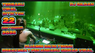 BREAKBEAT PEKANBARU DJ GILDAN VVIP 22 SEPTEMBER 2026 #djpekanbaru #djsidrap #mpclubpekanbaru 