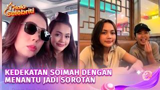 Kedekatan Soimah dengan Yosika Sang Menantu Jadi Sorotan, Seperti Kakak-Adik | Halo Selebriti