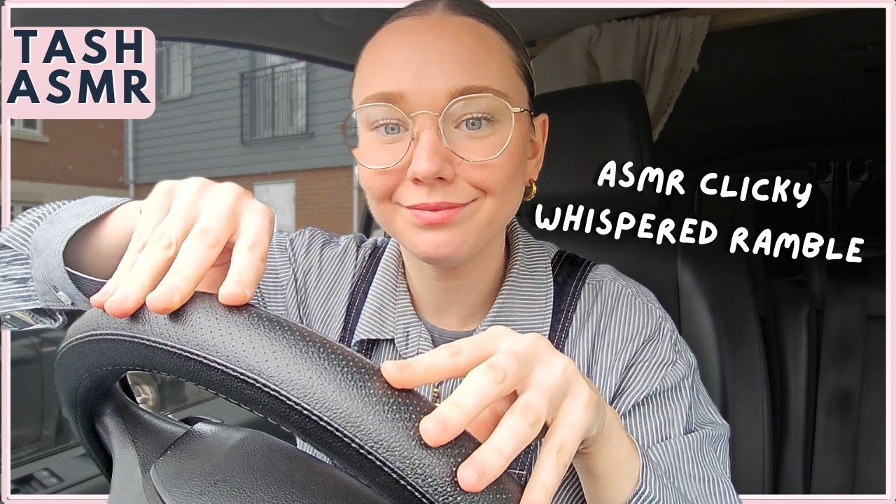 ASMR Clicky whispered ramble (In my van)