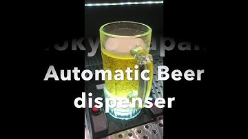 AUTOMATIC BEER DiSPENSER iN TOKYO JAPAN