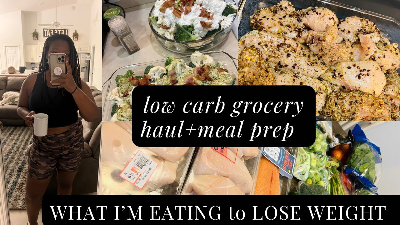 My Low Carb Grocery Haul +Meal Prep for WEIGHT LOSS 100 pound WEIGHT
