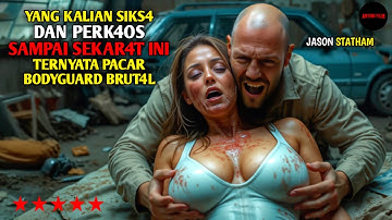 Mafia Memperk4osnya Sampai Sekar4t Tanpa Tau Pac4rnya Bodyguard Yg Brut4l - Alur Cerita Film Action