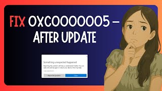 QUICK FIX For 0xc0000005 Error After Windows Update - FIXED