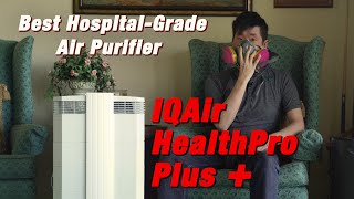 Best HospitalGrade Air Purifier Review: IQAir HealthPro Plus (COVID19,HEPA, VOC, PM2.5) | Ep.407
