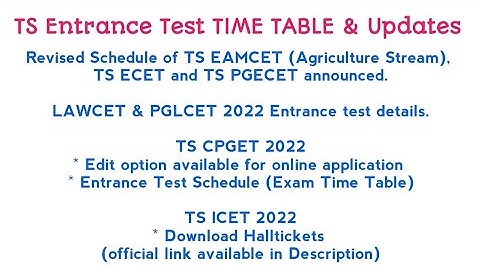 Updates | TS EAMCET-2022 | ICET-2022 | TS CPGET 2022 | TS LAWCET-2022