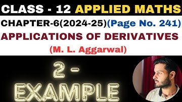 2 Example l Chapter6 l APPLICATIONS OF DERIVATIVES l Class 12th Applied Maths l M L Aggarwal 2024-25