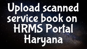 Upload scanned service book of employees in HRMS portal | #HRMS portal Haryana | update service book