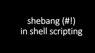 shebang (#!) for shell scripting