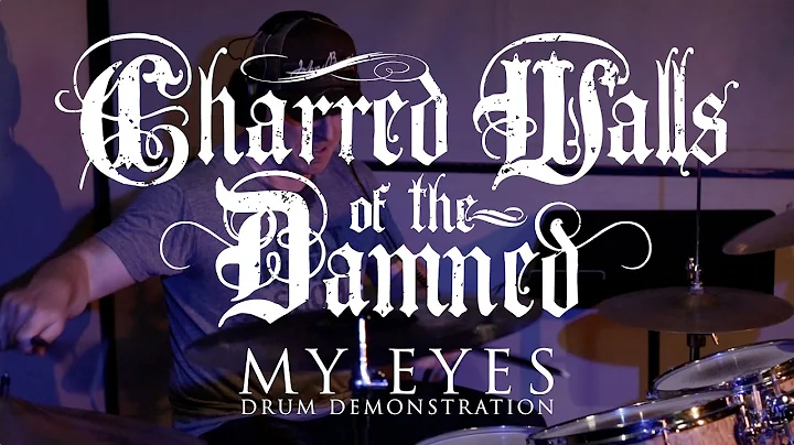 Charred Walls of the Damned - My Eyes (DRUM PLAYTH...