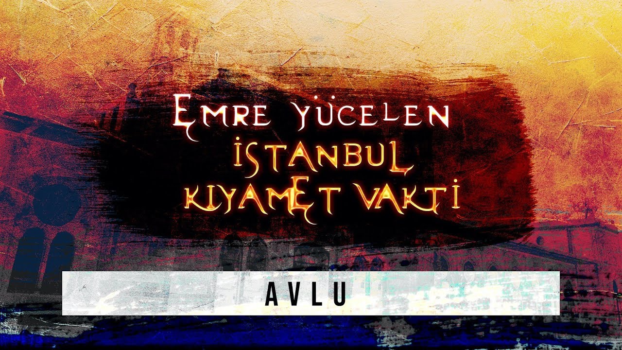 Emre Yücelen - Avlu / İstanbul Kıyamet Vakti