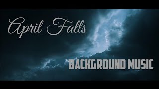 April Falls - Back Ground Music - Sad Emotional Music #videosoundtrack #copyrightfreemusic