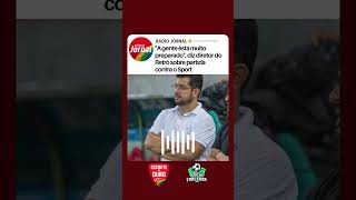 "A gente está muito preparado", diz diretor do Retrô sobre partida contra o Sport
