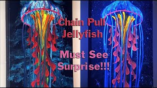 Chain Pull Jellyfish!!! Must See!! Florescent Paint!! Black Light Surprise!!!