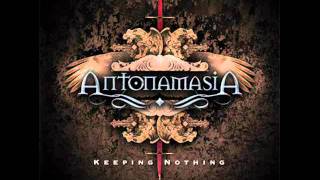 Watch Antonamasia Keeping Nothing video