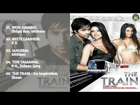 The Train Movie All SongsEmraan HashmiGeeta BasraSayali BhagatHit Songs