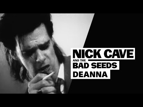 Nick Cave & The Bad Seeds - Deanna