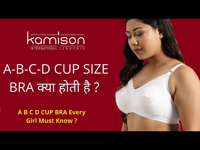 A B C D CUP SIZE BRA क्या होती है ?- Bra Hacks Every Woman Should Know 34 -  Kamison Lingerie 