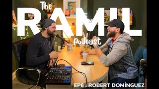 Famous The Ramil Podcast- EP6- Robert Dominguez Net Worth