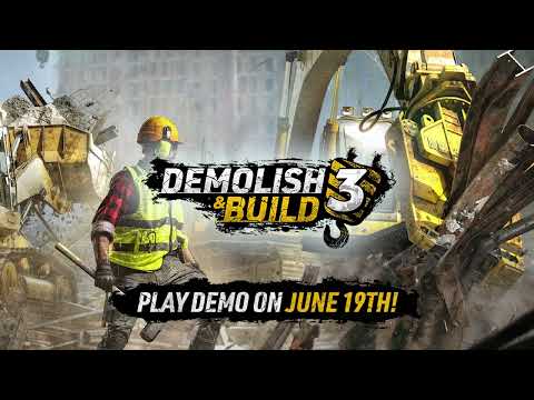 Play demo Demolish & Build 3 on Steam Next Fest June 2023!