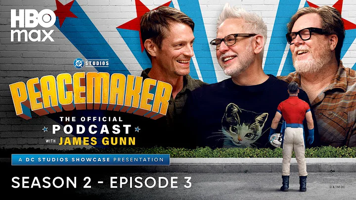 Peacemaker: The Official Podcast with James Gunn – Season 2, Ep. 3