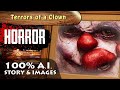 Terrors of a clown  horror a 100 ai created story  written by chatgpt