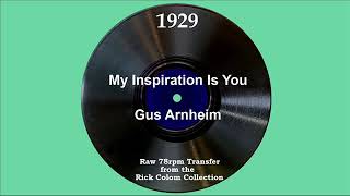 Download Lagu 1929 Gus Arnheim - My Inspiration Is You (with vocal trio) MP3 Download Lagu 1929 Gus Arnheim - My Inspiration Is You (with vocal trio) MP3