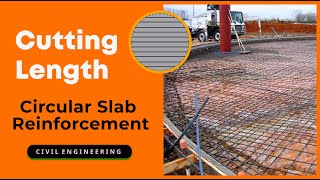 Cutting Length of Circular Slab Bar, Reinforcement || Steel calculation for circular slabs