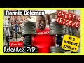 RONNIE COLEMAN - CHEST AND TRICEPS (Relentless DVD 2006)