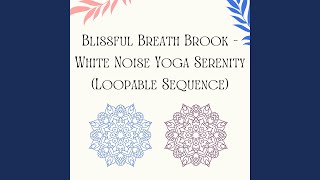Celestial Seafoam Symphony - White Noise Zen Serenade (Loopable Sequence)