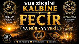 Vur Zi̇kri̇ni̇ Kalbi̇ne Feci̇r Ya Nûr • Ya Vekîl İsme Özel Zikir